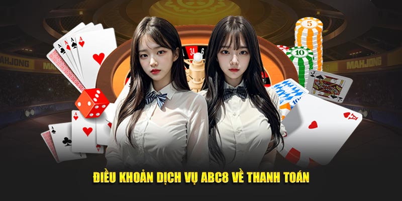 Điều Khoản Dịch Vụ ABC8 về thanh toán