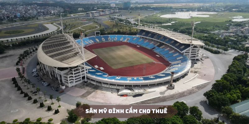 Sân Mỹ Đình Cấm Cho Thuê